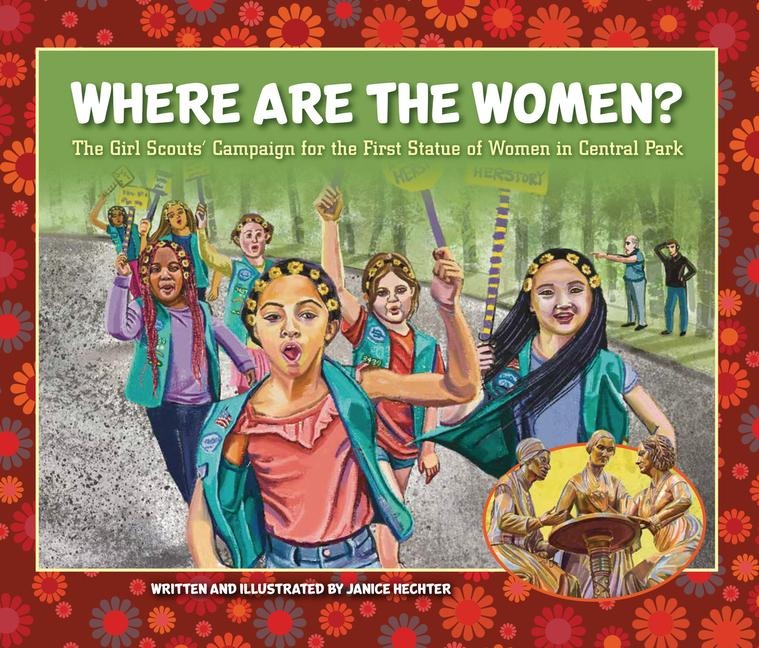 Where Are the Women?: The Girl Scouts Campaign for the First Statue of Women in Central Park