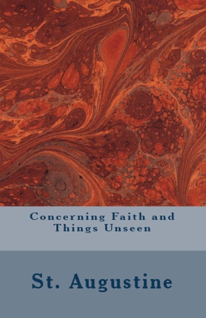 Concerning Faith and Things Unseen