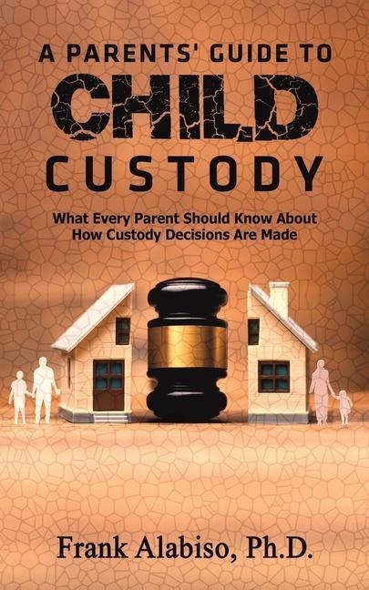 A Parents Guide to Child Custody