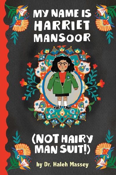 My Name Is Harriet Mansoor (Not Hairy Man Suit!)