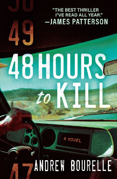 48 Hours To Kill: A Thriller