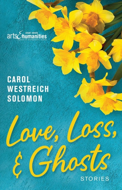Love, Loss, & Ghosts: Stories