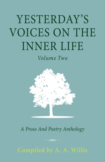 Yesterdays Voices on the Inner Life: Volume Two: A Prose and Poetry Anthology
