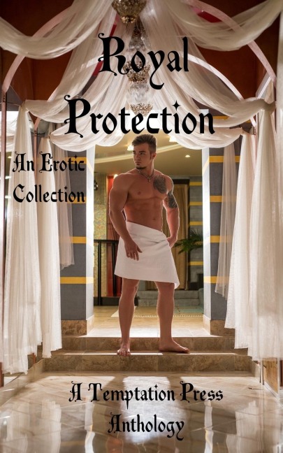 Royal Protection An Erotic Collection