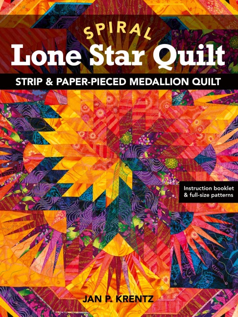 Spiral Lone Star Quilt - Print-On-Demand Edition: Strip & Paper-Pieced Medallion Quilt