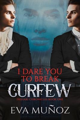 I Dare You to Break Curfew