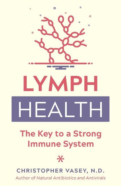 Lymph Health: The Key to a Strong Immune System