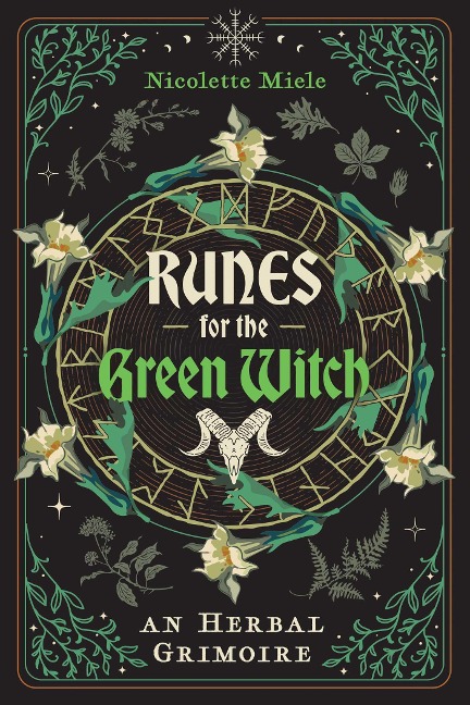 Runes for the Green Witch: An Herbal Grimoire