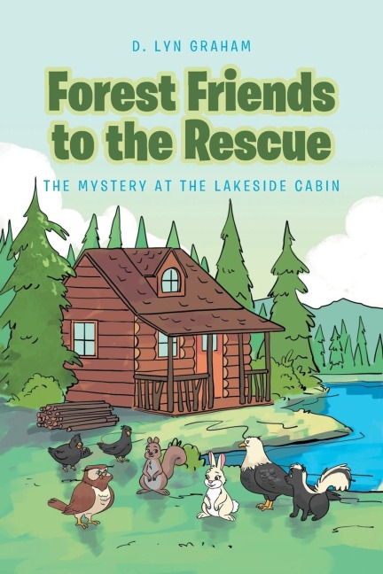 Forest Friends to the Rescue: The Mystery at the Lakeside Cabin