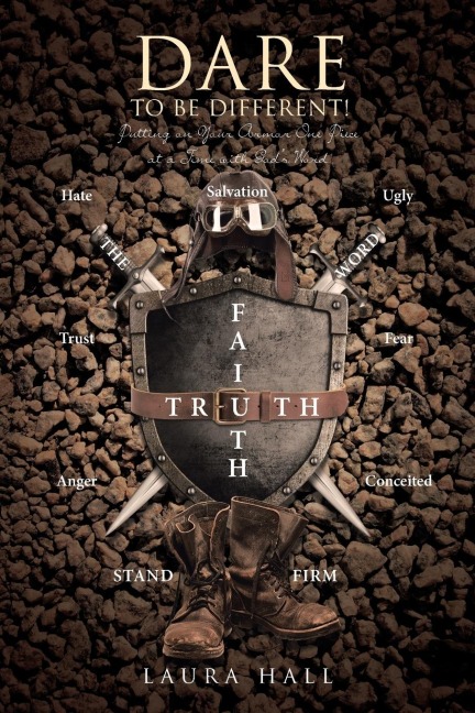 Dare to Be Different!: Putting on Your Armor One Piece at a Time with Gods Word