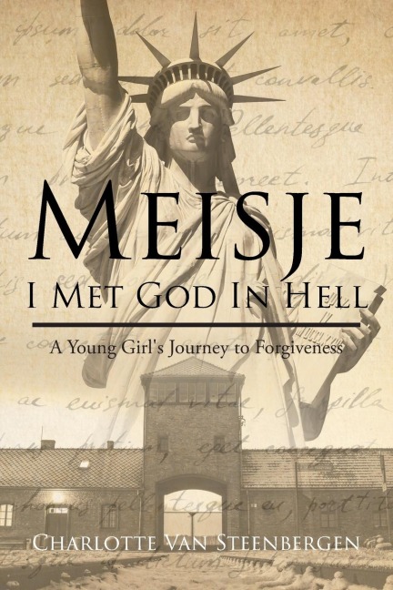 Meisje: I Met God in Hell: A Young Girls Journey to Forgiveness