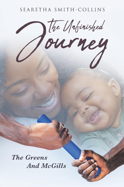 The Unfinished Journey: The Greens and McGills