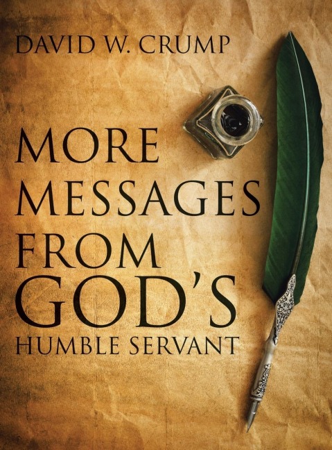 More Messages From Gods Humble Servant