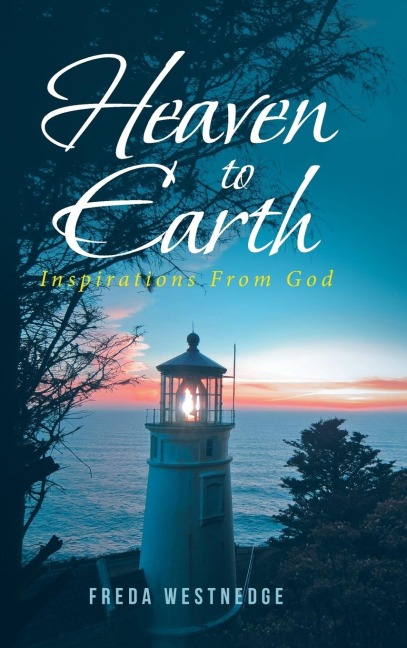 Heaven to Earth: Inspirations From God