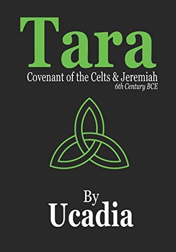 Tara Covenant of the Celts and Jeremiah (6th Century BCE)