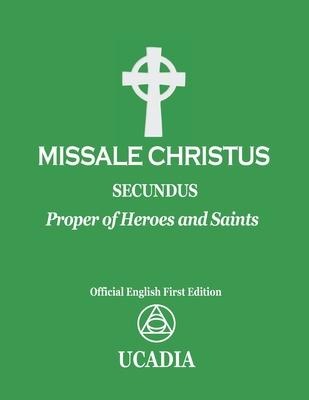 Missale Christus - Secundus: Proper of Heroes & Saints