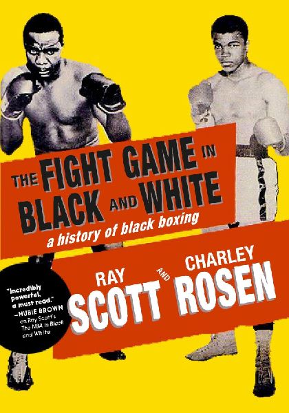The Fight Game in Black and White: A History of Black Boxing