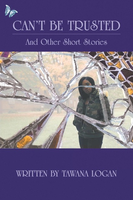 Cant Be Trusted: And Other Short Stories