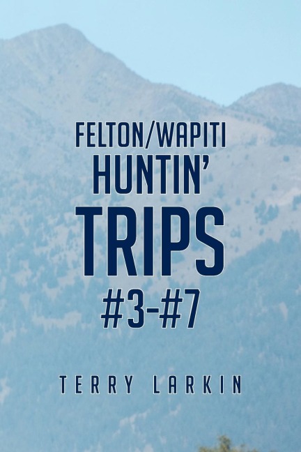 Huntin Trips #3-#7