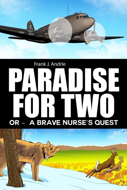 Paradise for Two: Or - A Brave Nurses Quest