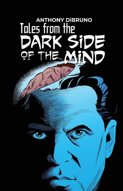 Tales from the Dark Side of the Mind