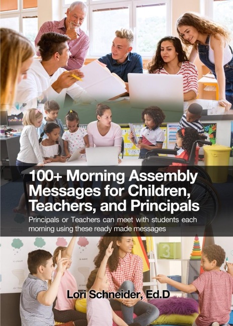 100+ Morning Messages for Children, Teachers, and Principals: Principals or Teachers can meet with students each morning using these ready made messages
