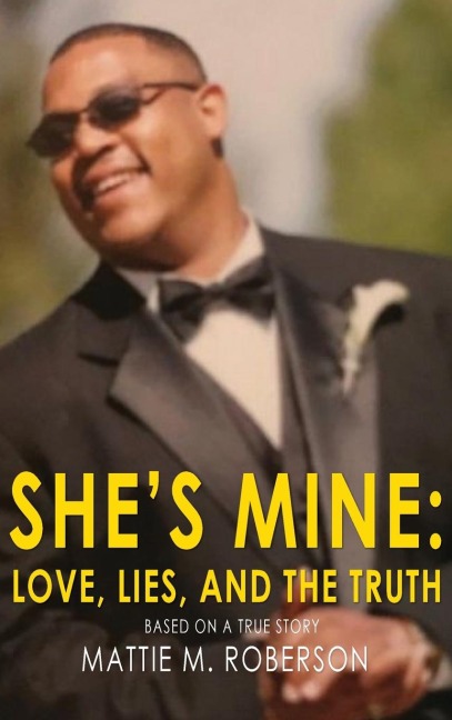 Shes Mine: Love, Lies, and the Truth