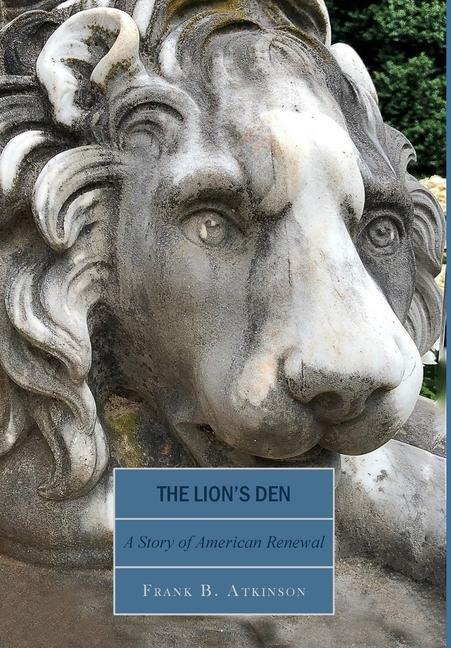 The Lions Den: A Story of American Renewal