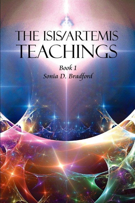 The Isis/Artemis Teachings: Book 1
