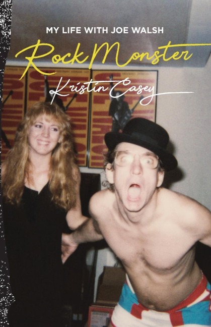 Rock Monster: My Life with Joe Walsh