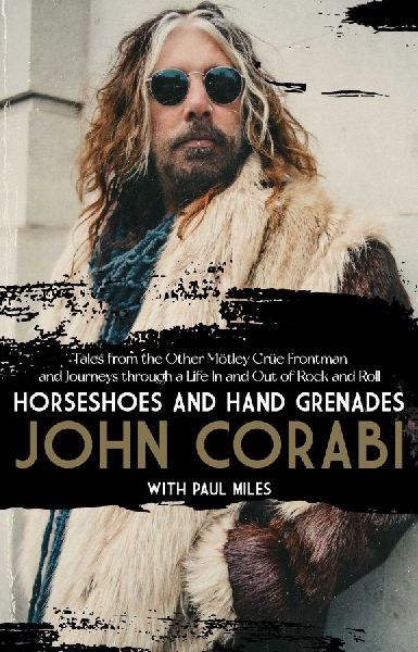 Horseshoes and Hand Grenades: Tales from the Other Mötley Crüe Frontman and Journeys Through a Life in and Out of Rock and Roll