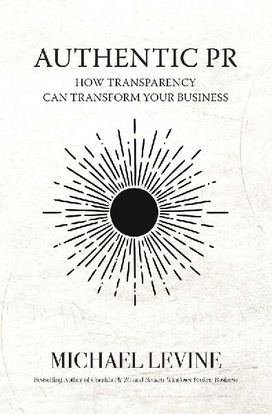 Authentic PR: How Transparency Can Transform Your Business