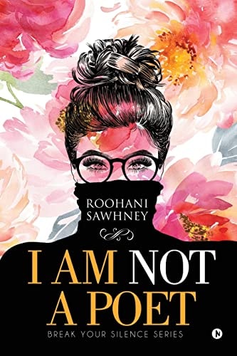 I Am Not a Poet Break Your Silence Series