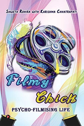 Filmy Chick Psycho-Filmising Life