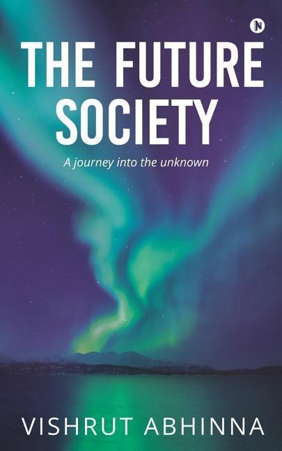 The Future Society: A journey into the unknown