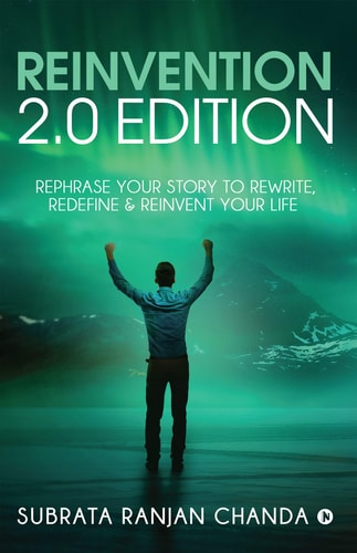 Reinvention 2.0 Edition Rephrase Your Story to Rewrite, Redefine & Reinvent Your Life