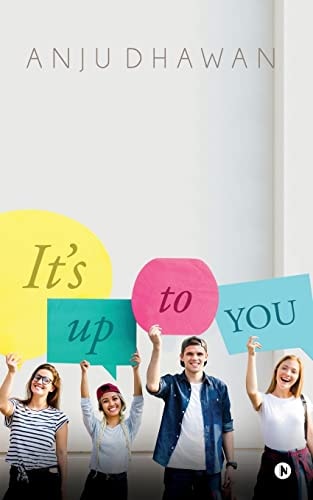 It's Up to You