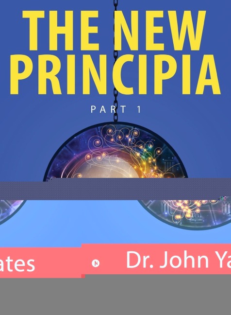 The New Principia: Part 1