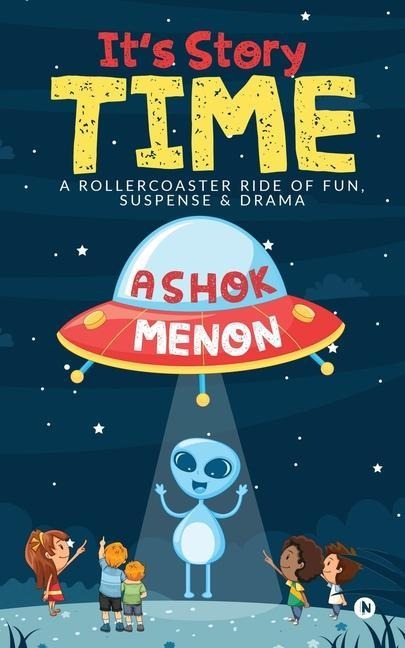 Its Story Time: A Rollercoaster Ride of Fun, Suspense & Drama