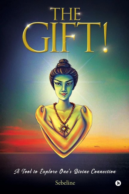 The Gift!: A Tool to Explore Ones Divine Connection
