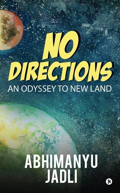 No Directions: An Odyssey to new land