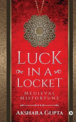 Luck in a Locket Medieval Misfortune