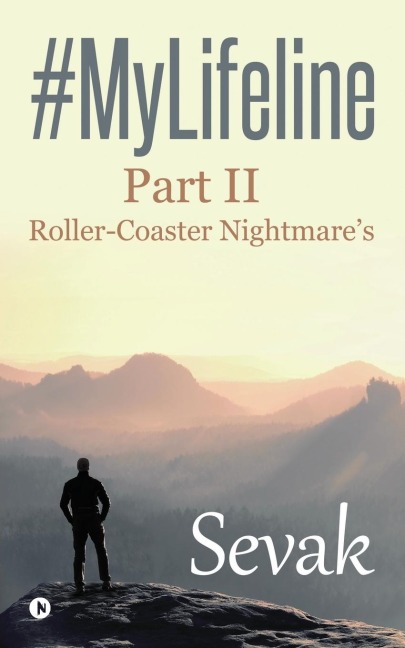#MyLifeline: Part II - Roller-Coaster Nightmares