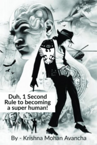 Duh, 1 Second Rule to becoming a super human! Become a super hero of your dreams