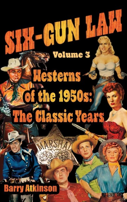 SIX-GUN LAW  Westerns of the 1950s: The Classic Years