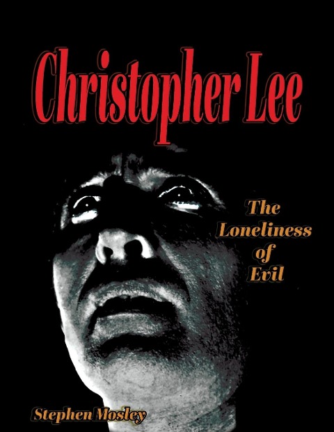 CHRISTOPHER LEE: The Loneliness of Evil