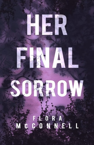 Her Final Sorrow A Murder Mystery Novel