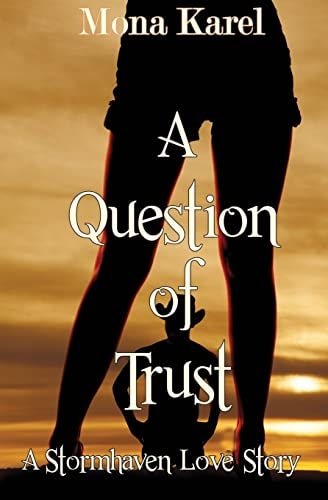 A Question of Trust A Stormhaven Love Story