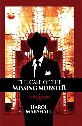 The Case of the Missing Mobster A Pi Polly Berger Novel