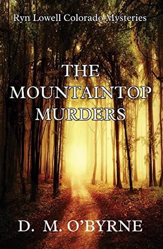 The Mountaintop Murders Ryn Lowell Colorado Mysteries
